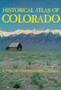 Historical Atlas of Colorado by Thomas J. Noel - Paperback