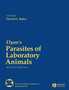 Flynn's Parasites of Laboratory Animals by David G. Baker - Hardback