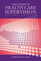 Case Studies In Health Care Supervision by Charles R. McConnell - Paperback