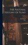 The Natural History Of Pliny; Volume 2 by Pliny Pliny (the Elder) - Hardback