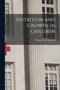 Nutrition and Growth in Children by William R P (William Robie Emerson - Paperback