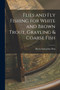 Flies and Fly Fishing for White and Brown Trout, Grayling & Coarse Fish by Harris Saint John Dick - Paperback