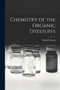 Chemistry of the Organic Dyestuffs by Rudolf Nietzki - Paperback