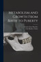 Metabolism and Growth From Birth to Puberty by Francis Gano Benedict - Paperback
