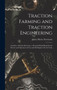 Traction Farming and Traction Engineering : Gasoline--Alcohol--Kerosene; a Practical Hand-Book for the Owners and Operators of Gas and Oil Engines On the Farm by James Henry Stevenson - Hardback