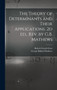 The Theory of Determinants and Their Applications. 2d ed., rev. by G.B. Mathews by Robert Forsyth Scott - Hardback