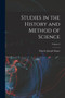 Studies in the History and Method of Science; Volume 2 by Charles Joseph 1876-1960 Singer - Paperback