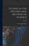Studies in the History and Method of Science; Volume 2 by Charles Joseph 1876-1960 Singer - Hardback