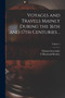 Voyages and Travels Mainly During the 16th and 17th Centuries ..; Volume 1 by Thomas Seccombe - Paperback