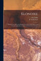 Klondike : Mining Laws, Rules and Regulations of the United States and Canada Applicable to Alaska and Northwest Territory by W J Hills - Paperback