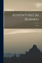 Adventures in Borneo by Catherine Grace Frances Gore - Paperback