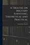 A Treatise on Military Surveying, Theoretical and Practical by George Henry Mendell - Paperback