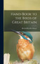 Hand-book to the Birds of Great Britain by Richard Bowdler Sharpe - Hardback