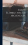Traite Elementaire Du Microscope by Eugene Trutat - Hardback