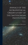 Annals of the Astrophysical Observatory of the Smithsonian Institution; Volume 2 by Smithsonian Astrophysical Observatory - Hardback