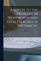 Answers to the Problems in Wentworth and Hills Exercises in Arithmetic by G A 1835-1906 Wentworth - Paperback