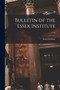 Bulletin of the Essex Institute; 19-20 by Essex Institute 1n - Paperback