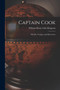 Captain Cook : His Life, Voyages, and Discoveries by William Henry Giles 1814-1 Kingston - Paperback