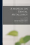 A Manual on Dental Metallurgy [electronic Resource] by Ernest a Smith - Paperback