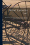 What Farmers Say [microform] : the Experience of Farmers Cultivating the Lands of Manitoba, Assiniboia, Alberta and the Saskatchewan by Anonymous - Paperback