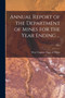 Annual Report of the Department of Mines for the Year Ending ...; 35th by West Virginia Dept of Mines - Paperback
