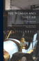 The Woman and the Car : A Chatty Little Handbook for All Women Who Motor Or Who Want to Motor by Dorothy Levitt - Hardback