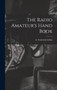 The Radio Amateur's Hand Book by A Frederick Collins - Hardback