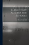 Elementary Algebra for Schools by Henry Sinclair Hall - Hardback