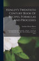 Henley's Twentieth Century Book Of Recipes, Formulas And Processes : Containing Nearly Ten Thousand ... Recipes ... For Use In The Laboratory, The Office, The Workshop And In The Home by Gardner Dexter Hiscox - Hardback