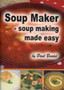 Soup Maker : Soup Making Made Easy