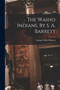 The Washo Indians, By S. A. Barrett by Samuel Alfred Barrett - Paperback