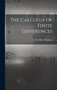 The Calculus Of Finite Differences by L M Milne Thomson - Hardback