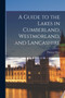 A Guide to the Lakes in Cumberland, Westmorland, and Lancashire by Thomas West - Paperback