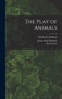 The Play of Animals by Karl Groos - Hardback