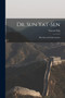 Dr. Sun Yat-Sen : His Life and Achievements by Yat-Sen Sun - Paperback