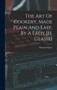 The Art Of Cookery, Made Plain And Easy, By A Lady [h. Glasse] by Hannah Glasse - Hardback