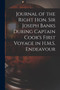 Journal of the Right Hon. Sir Joseph Banks During Captain Cook's First Voyage in H.M.S. Endeavour by Anonymous - Paperback
