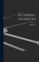 Algebraic Geometry by Wm Baker - Hardback