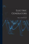 Electric Generators by Horace Field Parshall - Paperback