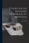 Etudes sur les maladies cerebrales et mentales by Jules Cotard - Paperback