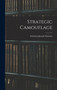 Strategic Camouflage by Solomon Joseph Solomon - Hardback