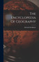 The Encyclopedia Of Geography by Hugh Murray - Hardback