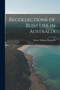 Recollections of Bush Life in Australia by Henry William Haygarth - Paperback