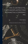 Die Elektrolyse, Galvanoplastik und Reinmetallgewinnung : Mit Besonderer Rucksicht Auf Ihre Anwendung by Eduard Japing - Hardback
