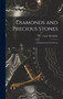 Diamonds and Precious Stones : A Popular Account of Gems by Louis Dieulafait - Hardback