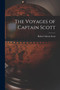 The Voyages of Captain Scott by Scott Robert Falcon - Paperback