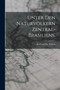 Unter den Naturvolkern Zentral-Brasiliens. by Karl Von Den Steinen - Paperback