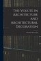 The Volute in Architecture and Architectural Decoration by Rexford Newcomb - Paperback