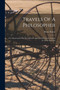Travels Of A Philosopher : Or. Observations On The Manners And Arts Of Various Nations In Africa And Asia by Pierre Poivre - Paperback