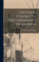 Cristobal Colon y el descubrimiento de America by Humboldt Alexander Von - Hardback